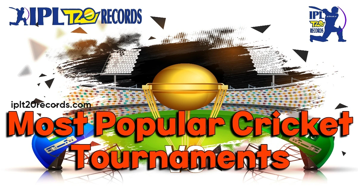 Most Popular Cricket Tournaments