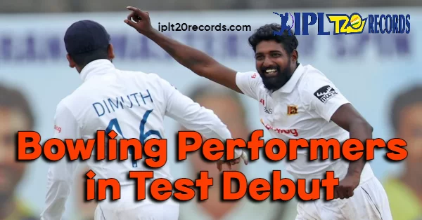 Bowling Performers in Test Debut