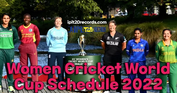 Women Cricket World Cup Schedule