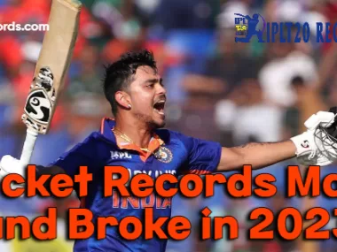 Cricket Records Made and Broke in 2023