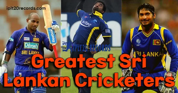 Greatest Sri Lankan Cricketers