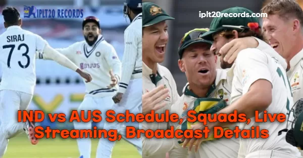 IND vs AUS Schedule, Squads, Live Streaming, Broadcast Details