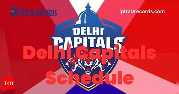 Delhi Capitals Schedule