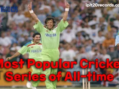 Most Popular Cricket Series of All-time