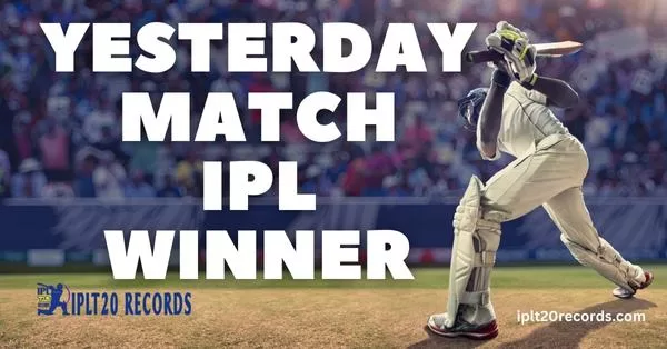 Yesterday Match IPL Winner