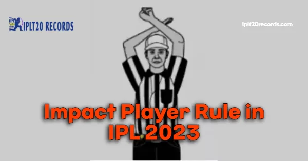 Impact Player Rule in IPL 2023