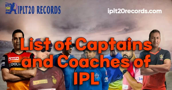 List of Captains and Coaches of IPL