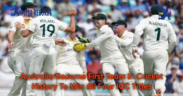 Australia Become First Team In Cricket History To Win All Four ICC Titles