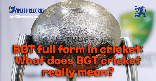 BGT full form in cricket: What does BGT cricket really mean?