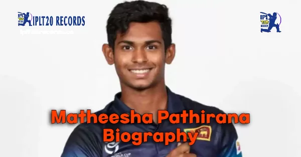 Matheesha Pathirana Biography