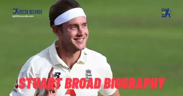 Stuart Broad Biography