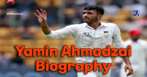 Yamin Ahmadzai Biography