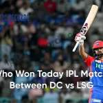 Who Won Today IPL Match Between DC vs LSG