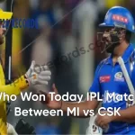 Who Won Today IPL Match Between MI vs CSK