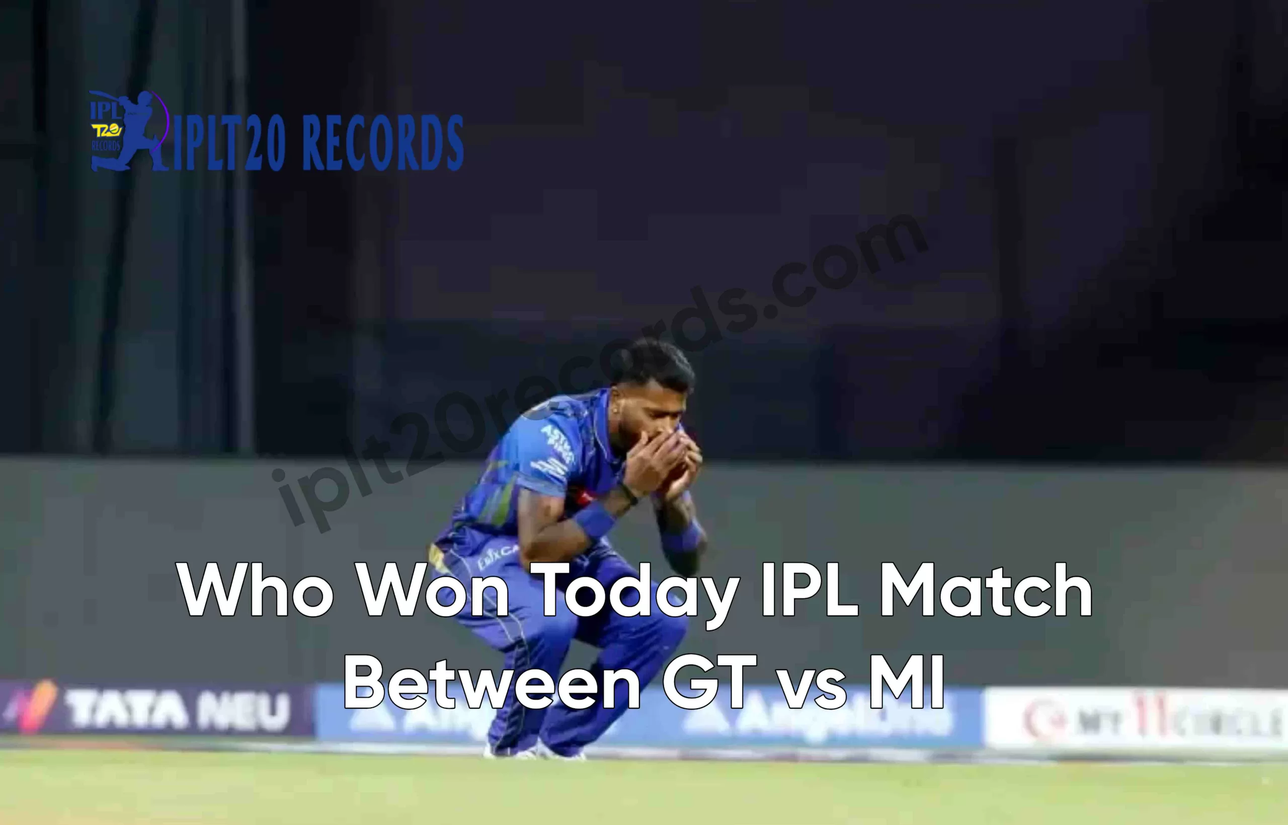 Last-Ball Thriller: Who Won Yesterday IPL Match – GT vs MI Match No. 56?