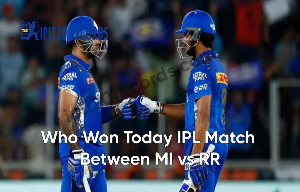 Who Won Today IPL Match Between MI vs RR
