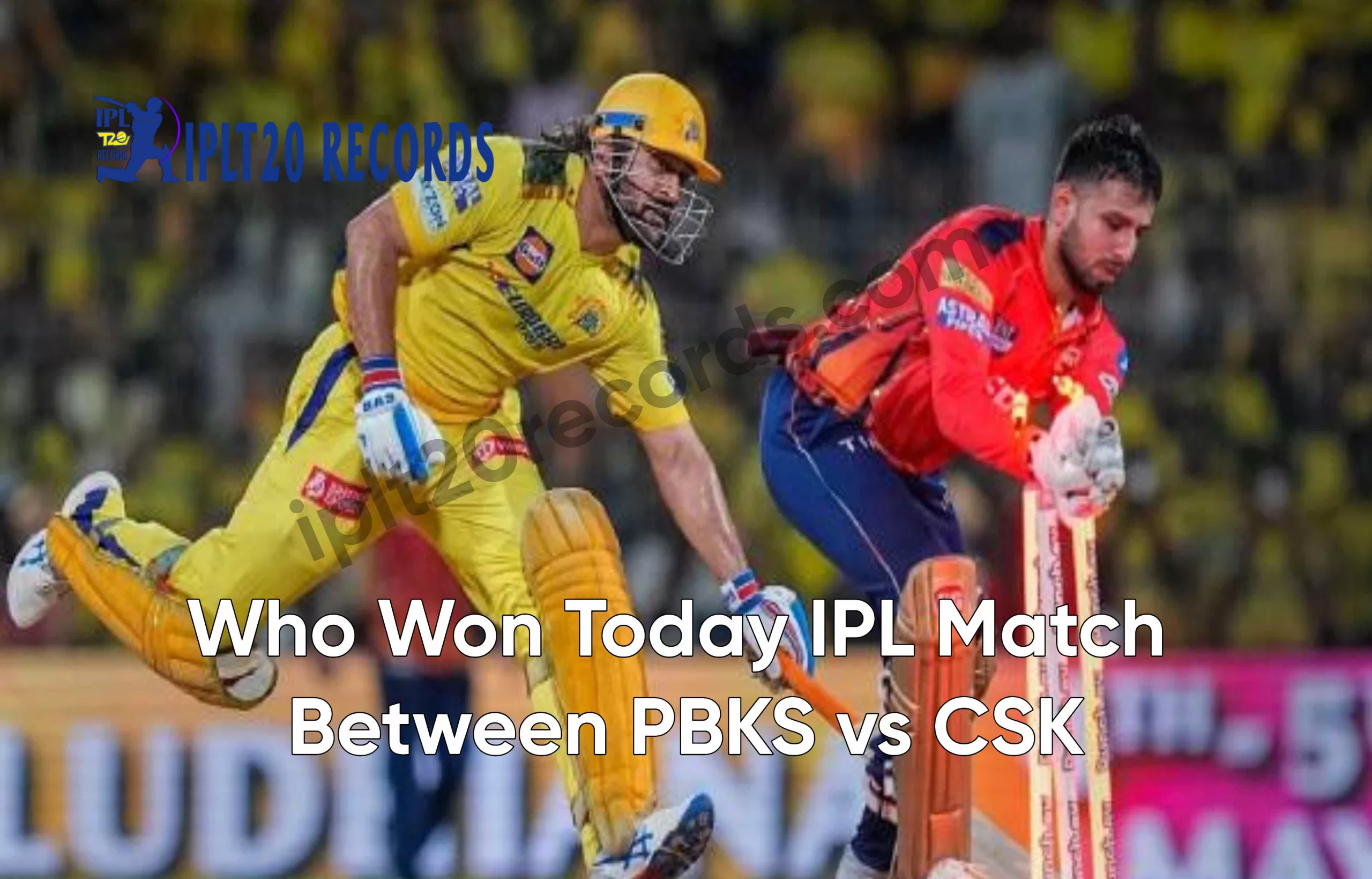 Who Won Today IPL Match Between PBKS vs CSK